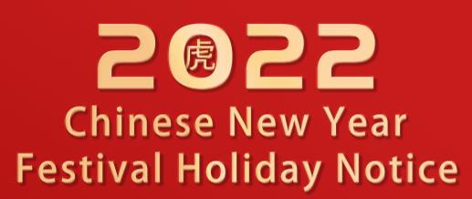 CHINESE NEW YEAR NOTICES 2022!